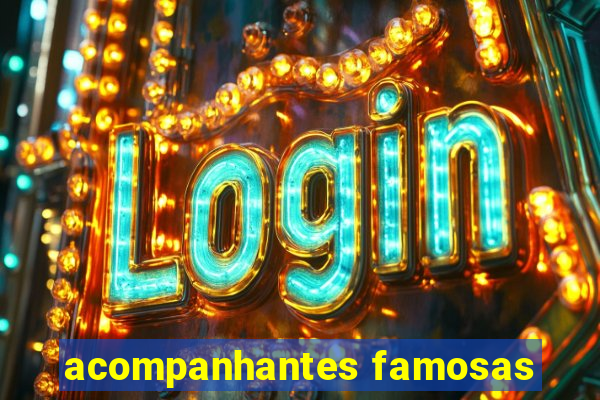 acompanhantes famosas